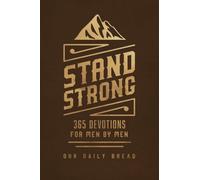 Stand Strong: 365 Devotions for Men by Men