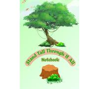 Stand Tall Through It All Notebook