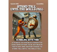 Stand Tall Until the Walls Fall: “Beating Time: A Symbol of Resistance from Virginia’s Forgotten Souls”