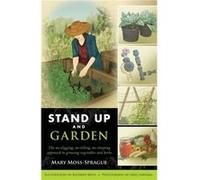 Stand Up and Garden by Mary MossSprague Mary MossSprague (Auteur)