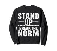 STAND UP BREAK THE NORM Typographique gras Sweatshirt