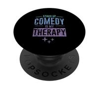 Stand Up Comedy is My Therapy Artiste comédien - PopSockets PopGrip Adhésif