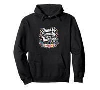 Stand Up Comedy is My Therapy Artiste comédien |- Sweat à Capuche