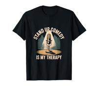 Stand Up Comedy Is My Therapy Artiste comédien |---- T-Shirt