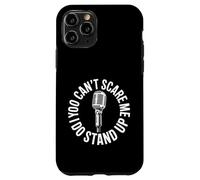 Stand Up Comedy You Can't Scare Me Microphone Coque pour iPhone 11 Pro
