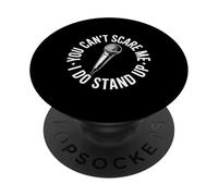 Stand Up Comedy You Can't Scare Me Microphone PopSockets PopGrip Adhésif
