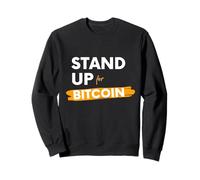 Stand Up for Bitcoin Cryptocurrency is Freedom BTC Crypto Sweatshirt