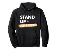Stand Up for Old People! Protect Senior Citizen Grandparents Sweat à Capuche