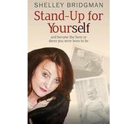 Stand-Up for Yourself.by Bridgman, J. New .