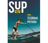 Stand up Paddle : Entraînement technique et préparation physique