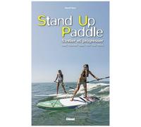 Stand-up Paddle: S'initier et progresser – Glénat