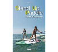 Stand-up Paddle: S'initier et progresser – Glénat