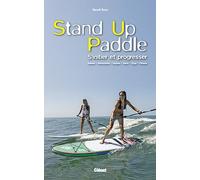 Stand-up Paddle: S'initier et progresser | Glénat