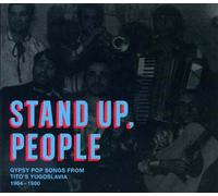 Stand Up People: Gypsy Pop Songs From Tito's Yougoslavia 1964 - 1980