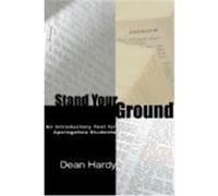 Stand Your Ground: An Introductory Text for Apologetics Students Hardy, Dean (Auteur)
