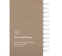 Standard 12 Music Staff Paper Notebook Kraft Paper Effect Cover: Large Book Of Blank Music Sheets (8.5x11 In) With 12 Staves, 100 Pages (50 Sheets) - Music Notation And Writing Journal For Piano, Vio