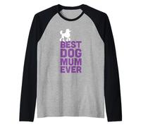 Standard Caniche Dog Lover - Best Dog Mum Ever Manche Raglan