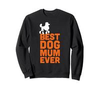 Standard Caniche Dog Lover - Best Dog Mum Ever Sweatshirt