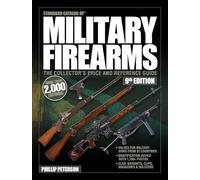 Standard Catalog of Military Firearms: The Collector's Price & Reference Guide