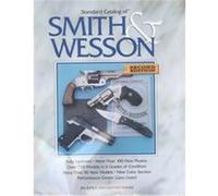 Standard Catalog of Smith & Wesson Jim Supica, Richard Nahas (Auteur)