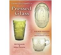 Standard Encyclopedia Of Pressed Glass Bill Edwards, Mike Carwile (Auteur)