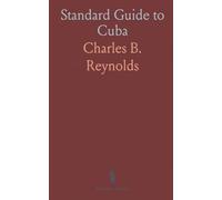 Standard Guide to Cuba: Complete Island Guide with Maps, Travel Routes, History, and English-Spanish Phrases