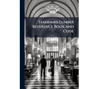 Standard Lumber Reference Book And Code