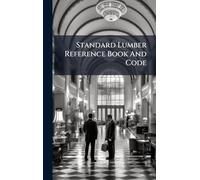 Standard Lumber Reference Book And Code