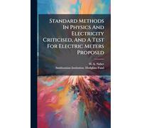 Standard Methods In Physics And Electricity Criticised, And A Test For Electric Meters Proposed