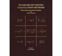 Standard Securities Calculation Methods - Fixed Income Securities Formulas for Analytic Measures: Volume 2