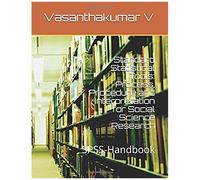 Standard Statistical Tools: Process, Procedure And Interpretation For Social Science Research: Spss-Handbook
