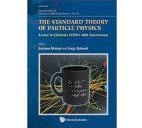 Standard Theory Of Particle Physics The Luigi Cern Rolandi, Italy Switzerland & Scuola Normale Superiore Di Pisa, Luciano Infn & Univ Of Rome Maiani, Italy (Auteur)