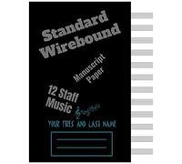 Standard Wirebound Manuscript Paper Blank Sheet: Blank Sheet Music_ 12 Boards For Writing Music (Notebook For Musicians)