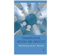 Standardization, Ideology And Linguistics