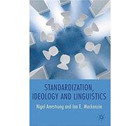 Standardization, Ideology And Linguistics