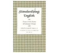 Standardizing English: Essays In The History Of Language Change (Tennessee Studies In Literature)