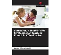 Standards, Contexts, and Strategies for Teaching French in Côte d'Ivoire