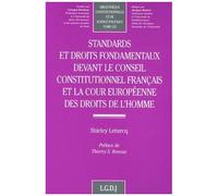 Standards Et Droits Fondamentaux Devant Le Conseil Constitutionnel Français Et La Cour Européenne Des Droits De L'homme