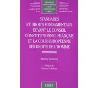 Standards Et Droits Fondamentaux Devant Le Conseil Constitutionnel Français Et La Cour Européenne Des Droits De L'homme