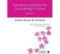 Standards Ethics for Counselling in Action by Bond & Tim University of Bristol & UK Andrew Reeves Tim Bond (Auteur)