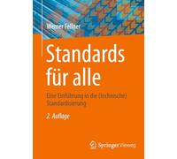 Standards für alle: Eine Einführung in die (technische) Standardisierung