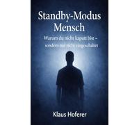 Standby-Modus Mensch: Warum du nicht kaputt bist - sondern nur nicht eingeschaltet