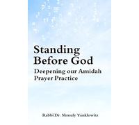 Standing Before God: Deepening our Amidah Prayer Practice