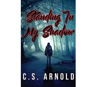 Standing In My Shadow