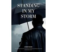 STANDING IN MY STORM