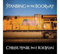 Standing in the Doorway: Chrissie Hynde Sings Bob Dylan by Chrissie Hynde [CD]