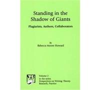 Standing in the Shadow of Giants, Perspectives on Writing, V. 2 Rebecca Moore Howard (Auteur)