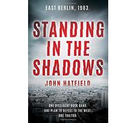 Standing In The Shadows East Berlin 1983