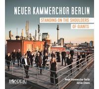 Standing in the Shoulders of Giants/Oeuvres Chorales