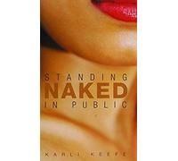 Standing Naked In Public